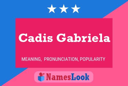 Cadis Gabriela Name Poster