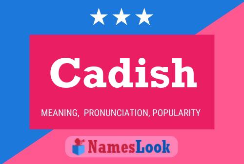 Cadish Name Poster