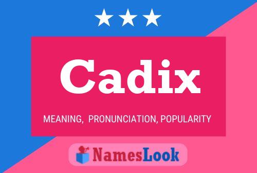 Cadix Name Poster