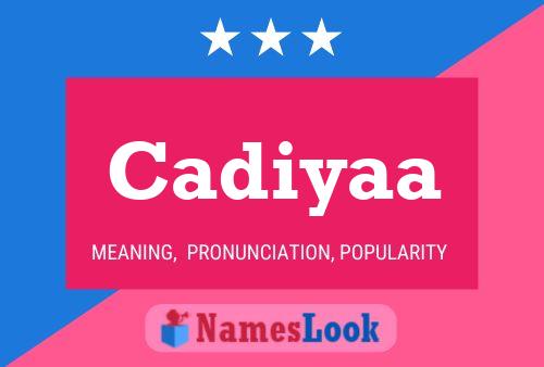 Cadiyaa Name Poster