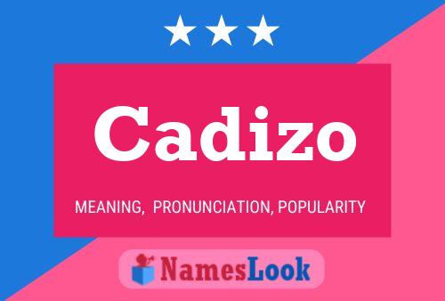 Cadizo Name Poster