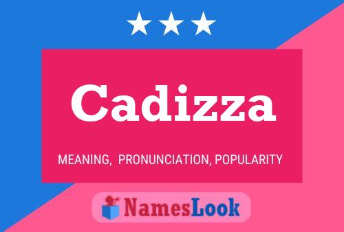 Cadizza Name Poster