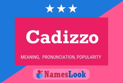 Cadizzo Name Poster