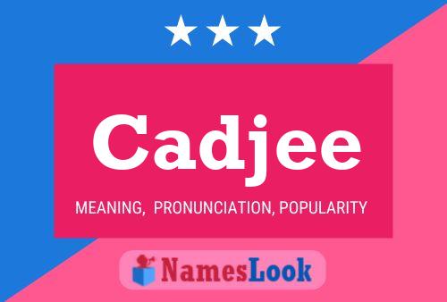 Cadjee Name Poster