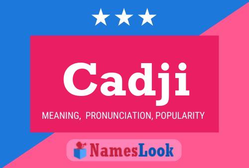 Cadji Name Poster