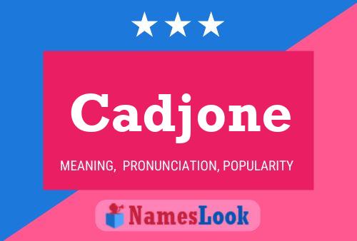 Cadjone Name Poster