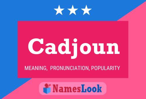 Cadjoun Name Poster