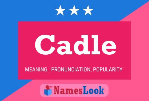 Cadle Name Poster