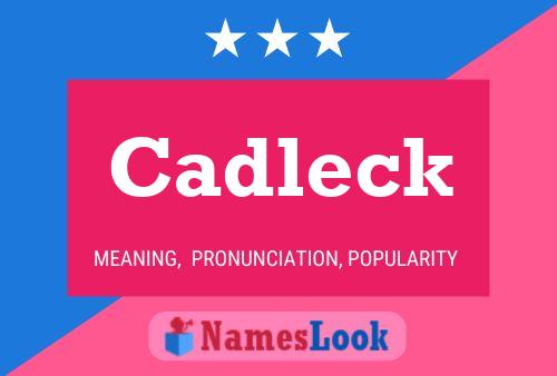 Cadleck Name Poster