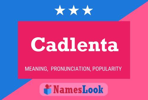 Cadlenta Name Poster