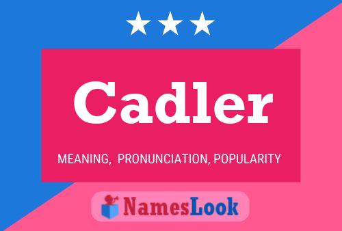 Cadler Name Poster