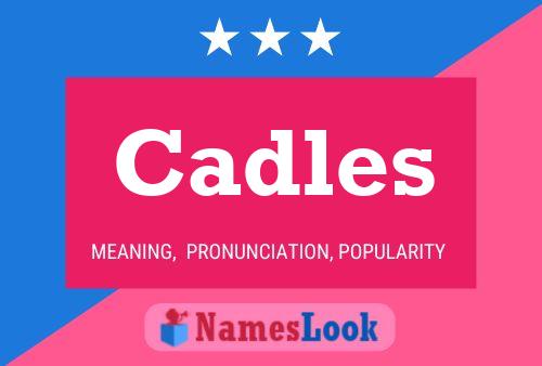 Cadles Name Poster