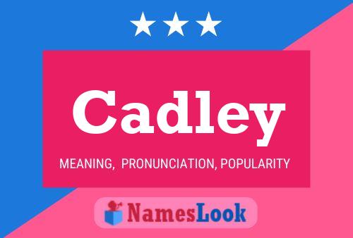 Cadley Name Poster