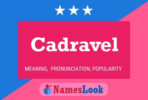 Cadravel Name Poster