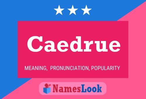 Caedrue Name Poster