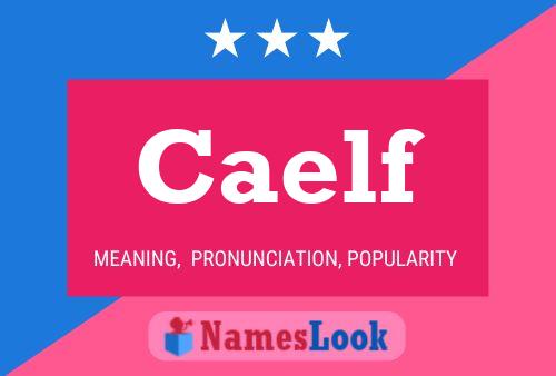 Caelf Name Poster