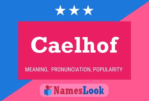 Caelhof Name Poster