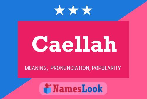 Caellah Name Poster