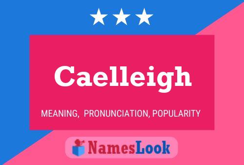 Caelleigh Name Poster