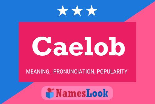 Caelob Name Poster