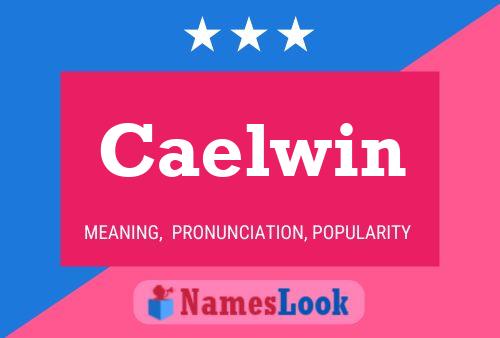 Caelwin Name Poster