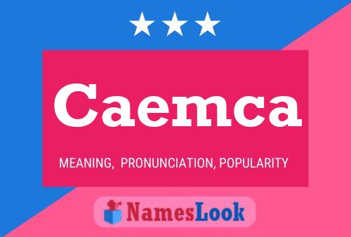 Caemca Name Poster