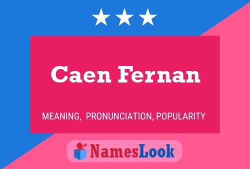 Caen Fernan Name Poster