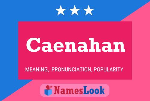 Caenahan Name Poster