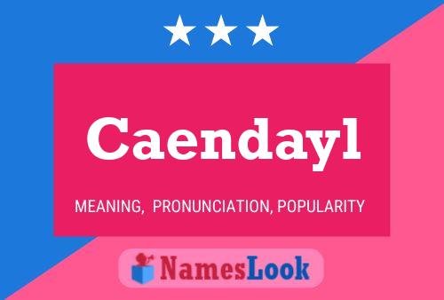 Caendayl Name Poster