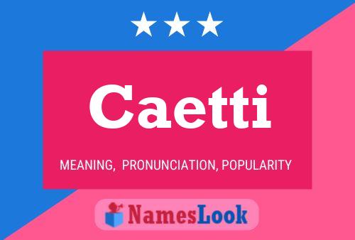 Caetti Name Poster