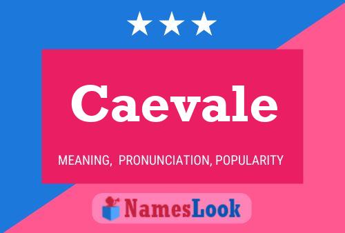 Caevale Name Poster