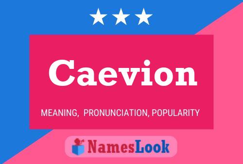 Caevion Name Poster