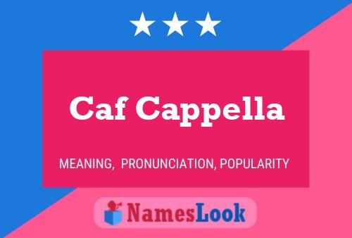 Caf Cappella Name Poster