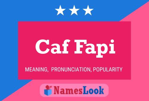 Caf Fapi Name Poster