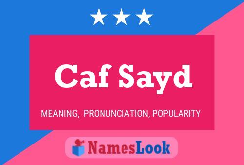 Caf Sayd Name Poster