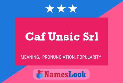 Caf Unsic Srl Name Poster