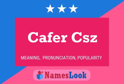 Cafer Csz Name Poster