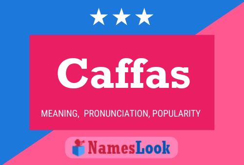 Caffas Name Poster