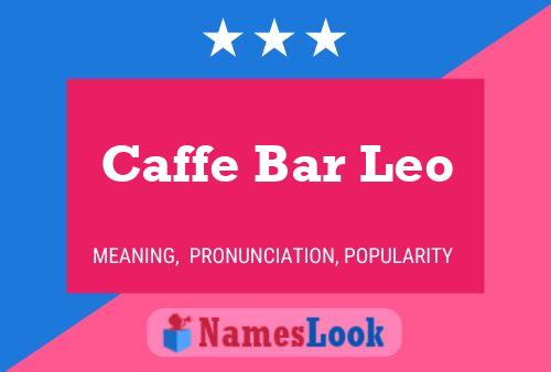 Caffe Bar Leo Name Poster