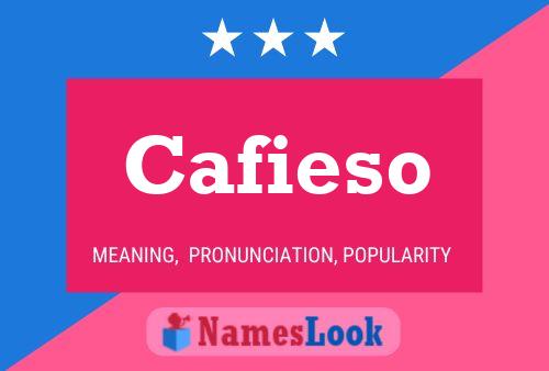 Cafieso Name Poster