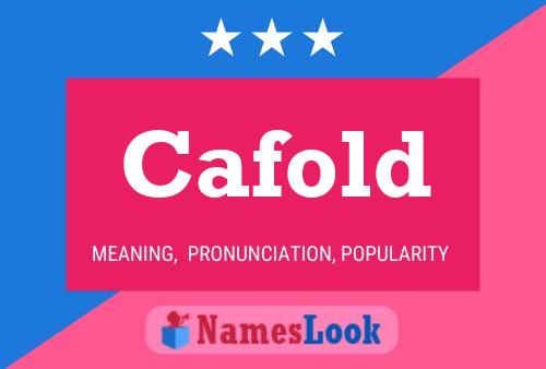 Cafold Name Poster