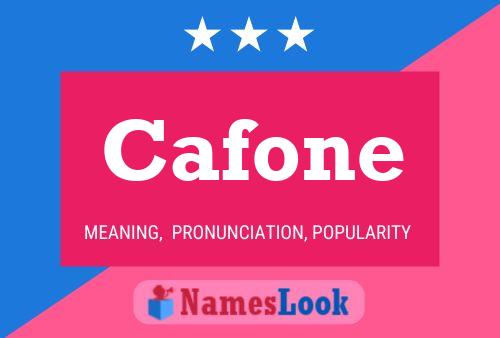 Cafone Name Poster