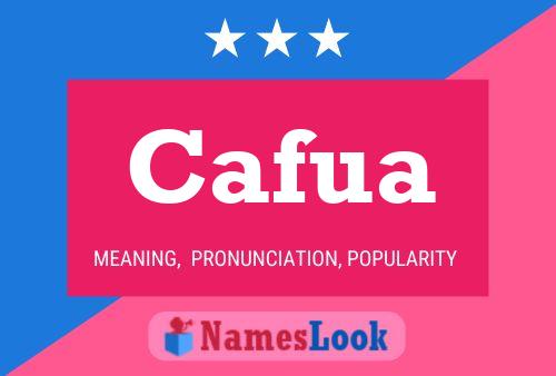 Cafua Name Poster