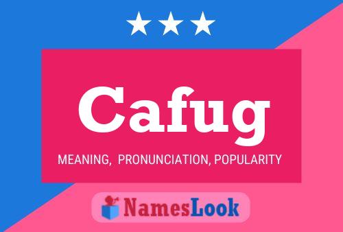 Cafug Name Poster