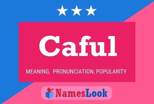 Caful Name Poster