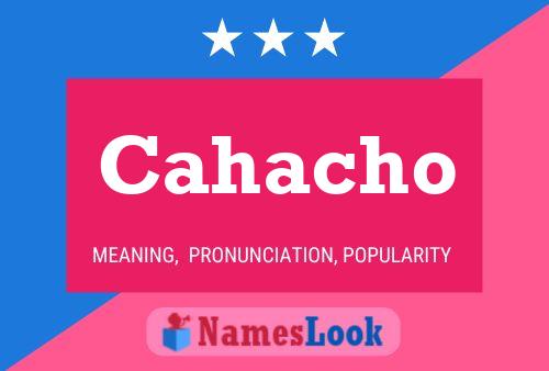 Cahacho Name Poster