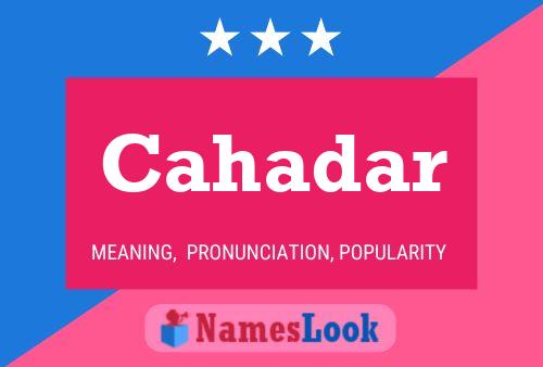 Cahadar Name Poster