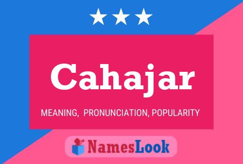 Cahajar Name Poster