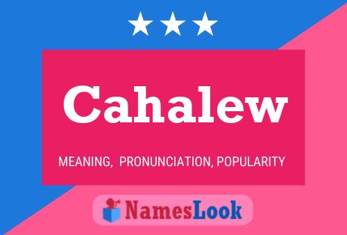 Cahalew Name Poster