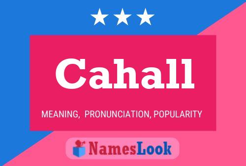 Cahall Name Poster